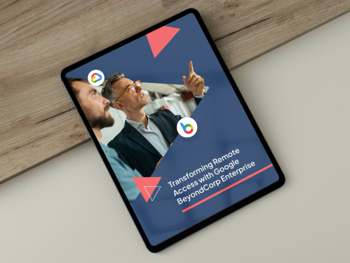Transforming Remote Access with Google BeyondCorp Enterprise